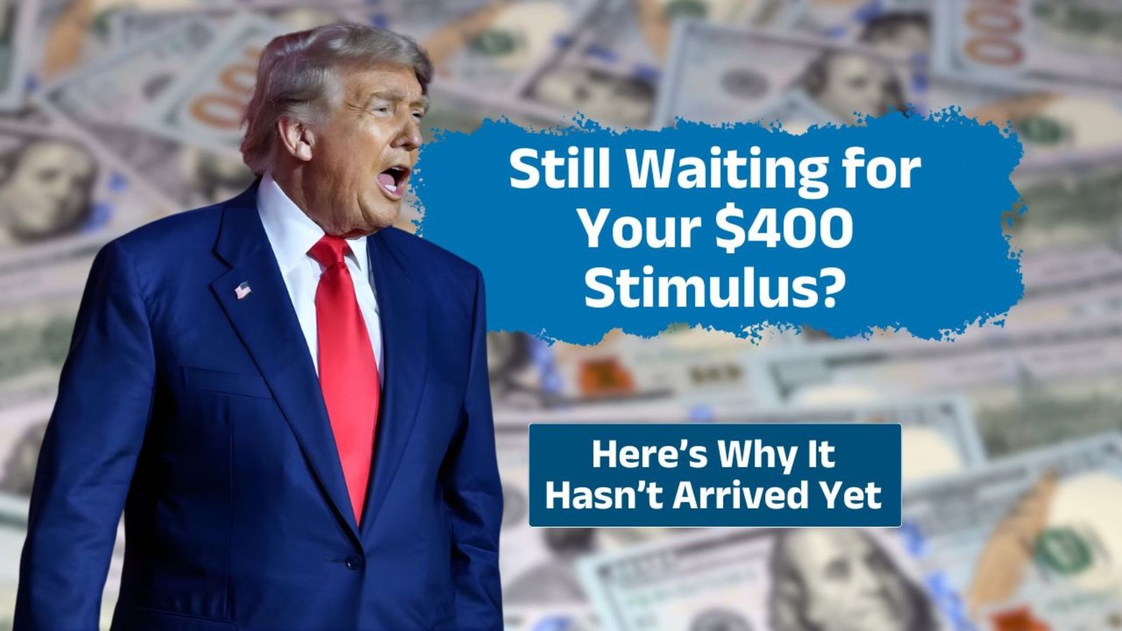 Still Waiting for Your $400 Stimulus