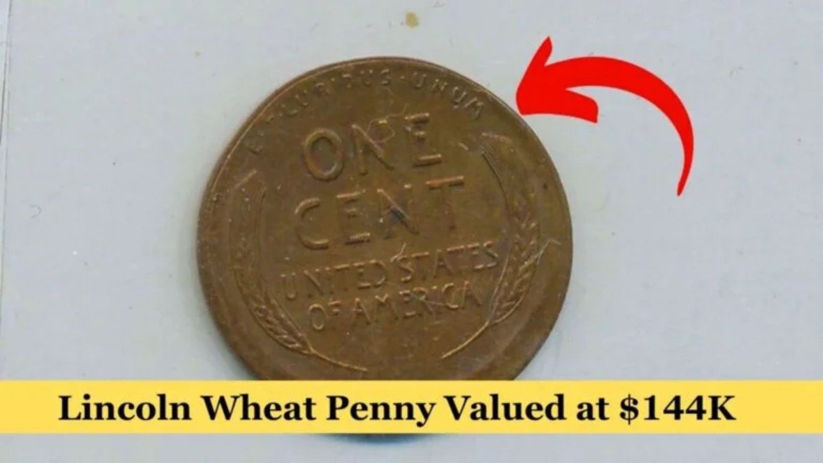The Lincoln Wheat Penny Worth $144K