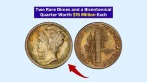 Two Rare Dimes and a Bicentennial Quarter Worth $15 Million Each